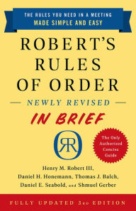 Book downloads ebook free Robert's Rules of Order Newly Revised In Brief, 3rd edition (English literature) by Henry M. Robert, III, Daniel H. Honemann, Thomas J. Balch, Daniel E. Seabold, Shmuel Gerber 9781541797703