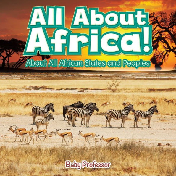 All About Africa! About All African States and Peoples