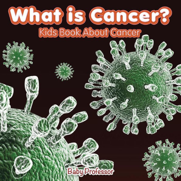 What is Cancer? Kids Book About Cancer