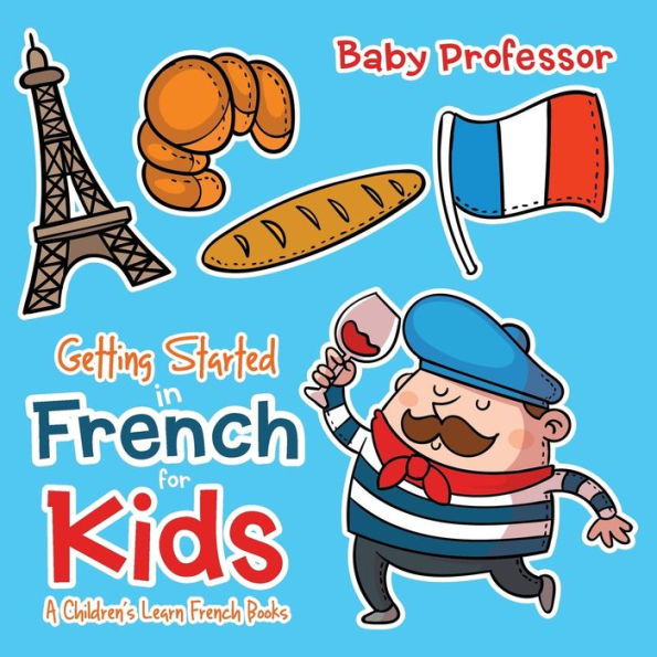 Getting Started In French For Kids A
