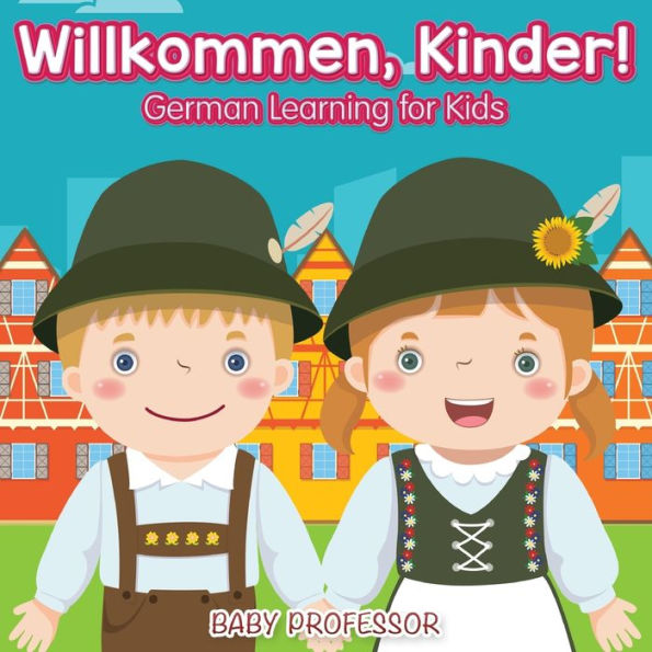 Willkommen, Kinder! German Learning for Kids