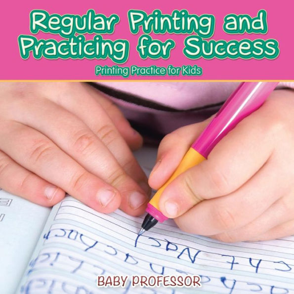 Regular Printing and Practicing for Success Printing Practice for Kids