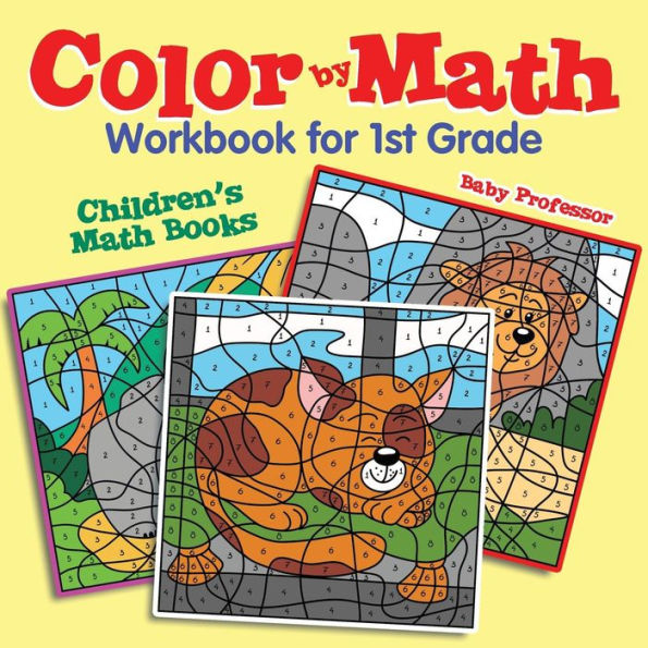 Color by Math Workbook for 1st Grade Children's Math Books