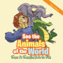 See the Animals of the World Sense & Sensation Books for Kids