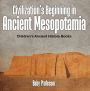 Civilization's Beginning in Ancient Mesopotamia -Children's Ancient History Books