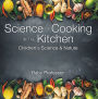 Science of Cooking in the Kitchen Children's Science & Nature