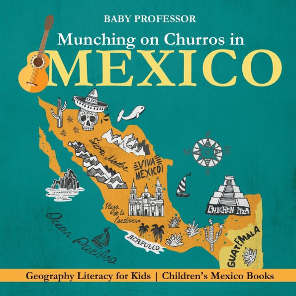 Munching on Churros Mexico - Geography Literacy for Kids Children's Books