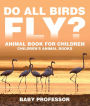 Do All Birds Fly? Animal Book for Children Children's Animal Books