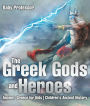 The Greek Gods and Heroes - Ancient Greece for Kids Children's Ancient History