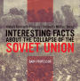 Interesting Facts about the Collapse of the Soviet Union - History Book with Pictures Children's Military Books