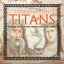 Stories of the Titans - Mythology Stories for Kids Children's Folk Tales & Myths