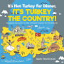 It's Not Turkey for Dinner, It's Turkey the Country! Geography Education for Kids Children's Explore the World Books