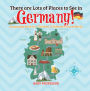 There are Lots of Places to See in Germany! Geography Book for Children Children's Travel Books