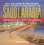 All the Sand in the Desert Can't Cover Up the Beauty of Saudi Arabia - Geography Book Grade 3 Children's Geography Books