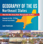 Geography of the US - Northeast States - New York, New Jersey, Maine, Massachusetts and More) Geography for Kids - US States 5th Grade Social Studies
