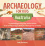 Archaeology for Kids - Australia - Top Archaeological Dig Sites and Discoveries Guide on Archaeological Artifacts 5th Grade Social Studies