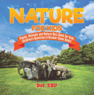 Title: Nature for Kids Plants, Animals and Nature Quiz Book for Kids Children's Questions & Answer Game Books, Author: Dot EDU