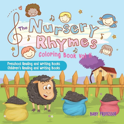 The Nursery Rhymes Coloring Book Vol II - Preschool Reading and Writing