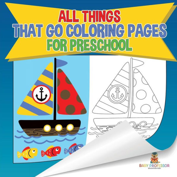 All Things That Go Coloring Pages for Preschool Children's Activities, Crafts & Games Books