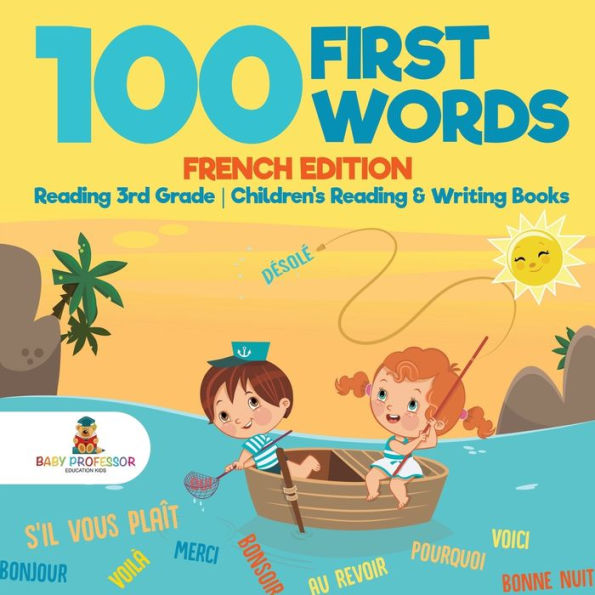 100 First Words - French Edition Reading 3rd Grade Children's & Writing Books