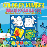 Title: Color by Number Sheets for Little Kids - Math Book Grade 1 Children's Math Books, Author: Baby Professor