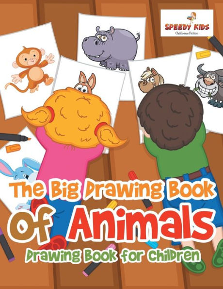 The Big Drawing Book of Animals: Drawing Book for Children