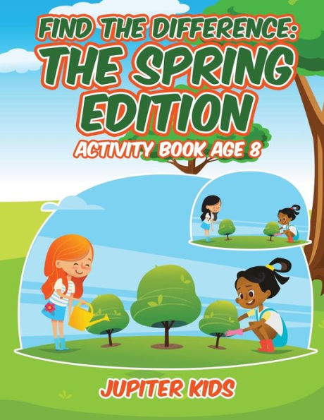 Find the Difference: The Spring Edition : Activity Book Age 8