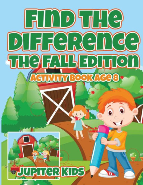 Find the Difference: The Fall Edition : Activity Book Age 8