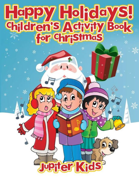 Happy Holidays!: Children's Activity Book for Christmas