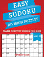 Easy Sudoku Division Puzzles Vol II: Math Activity Books for Kids