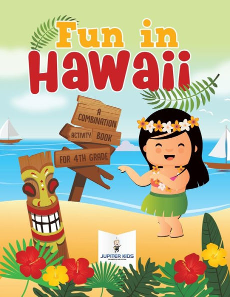 Fun in Hawaii: A Combination Activity Book for 4th Grade