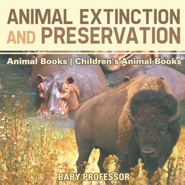 Animal Extinction and Preservation - Books Children's
