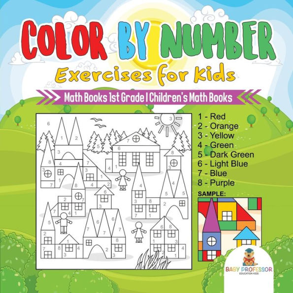 Color by Number Exercises for Kids - Math Books 1st Grade Children's Math Books