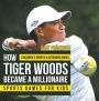 How Tiger Woods Became A Millionaire - Sports Games for Kids Children's Sports & Outdoors Books