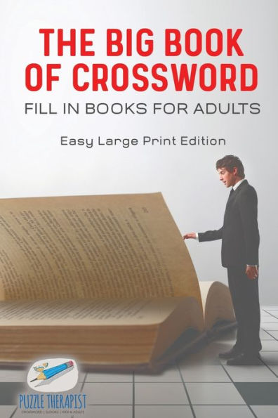 The Big Book of Crossword Fill in Books for Adults Easy Large Print Edition