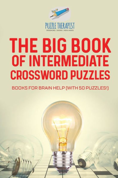 The Big Book of Intermediate Crossword Puzzles Books for Brain Help (with 50 puzzles!)