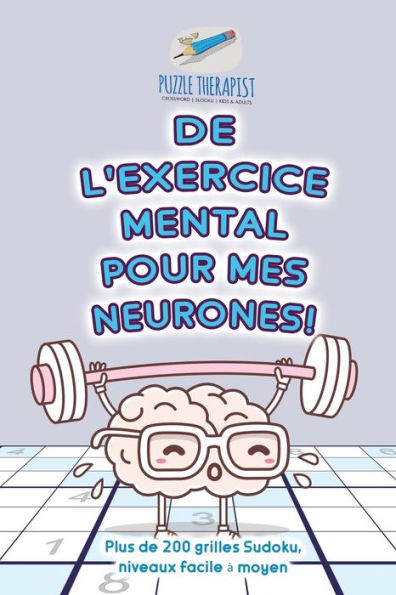 De l'exercice mental pour mes neurones ! Plus de 200 grilles Sudoku, niveaux facile à moyen