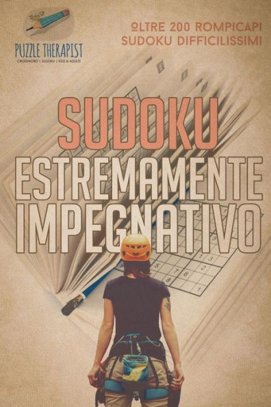 Sudoku estremamente impegnativo Oltre 200 rompicapi Sudoku difficilissimi