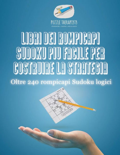 Libri dei rompicapi Sudoku più facile per costruire la strategia Oltre 240 rompicapi Sudoku logici