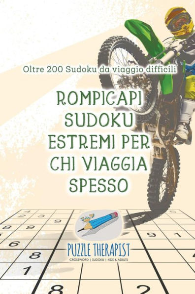 Rompicapi Sudoku estremi per chi viaggia spesso Oltre 200 Sudoku da viaggio difficili