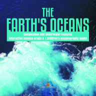 Title: The Earth's Oceans Composition and Underwater Features Interactive Science Grade 8 Children's Oceanography Books, Author: Baby Professor