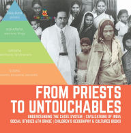 Title: From Priests to Untouchables Understanding the Caste System Civilizations of India Social Studies 6th Grade Children's Geography & Cultures Books, Author: Baby Professor