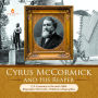 Cyrus McCormick and His Reaper U.S. Economy in the mid-1800s Biography 5th Grade Children's Biographies