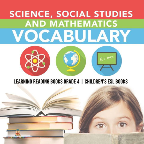 Science, Social Studies and Mathematics Vocabulary Learning Reading Books Grade 4 Children's ESL Books