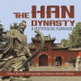 The Han Dynasty : A Historical Summary Chinese Ancient History Grade 6 Children's Ancient History