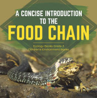 Title: A Concise Introduction to the Food Chain Ecology Books Grade 3 Children's Environment Books, Author: Baby Professor