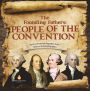 The Founding Fathers : People of the Convention American Revolution Biographies Grade 4 Children's Historical Biographies