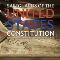 Title: Safeguards of the United States Constitution Books on American System Grade 4 Children's Government Books, Author: Baby Professor