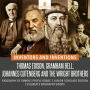 Inventors and Inventions : Thomas Edison, Gramham Bell, Johannes Gutenberg and the Wright Brothers Biography of Famous People Grade 3 Junior Scholars Edition Children's Biography Books