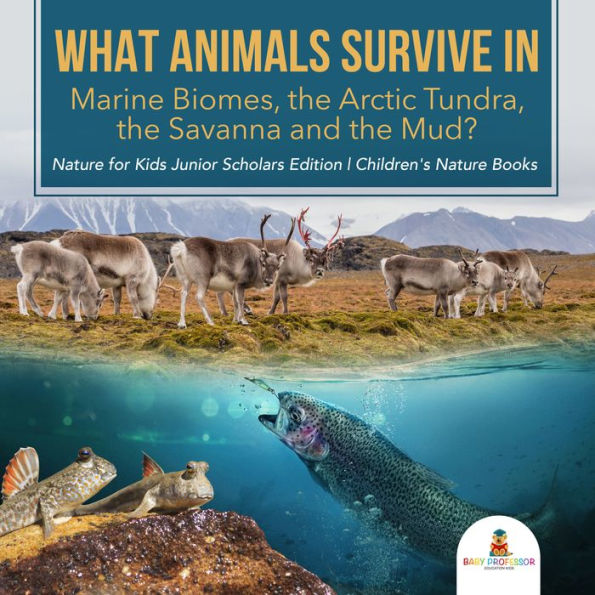 What Animals Survive in Marine Biomes, the Arctic Tundra, the Savanna